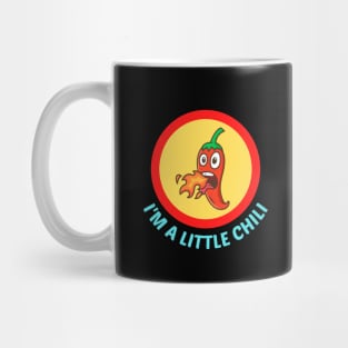 I'm A Little Chili - Cute Chili Pun Mug